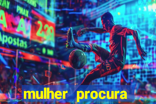 mulher procura homem salvador bahia